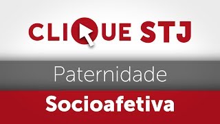 Clique STJ  Paternidade Socioafetiva 05102018 [upl. by Eleira726]