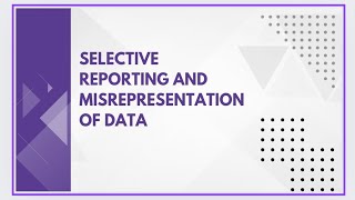 Selective reporting and misrepresentation of data [upl. by Alban194]