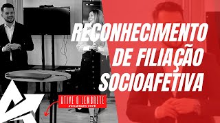 DIREITO DE FAMÍLIA Reconhecimento de filiação socioafetiva [upl. by Gardell]