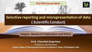 Selective reporting and misrepresentation of data  Scientific Conduct [upl. by Garner]